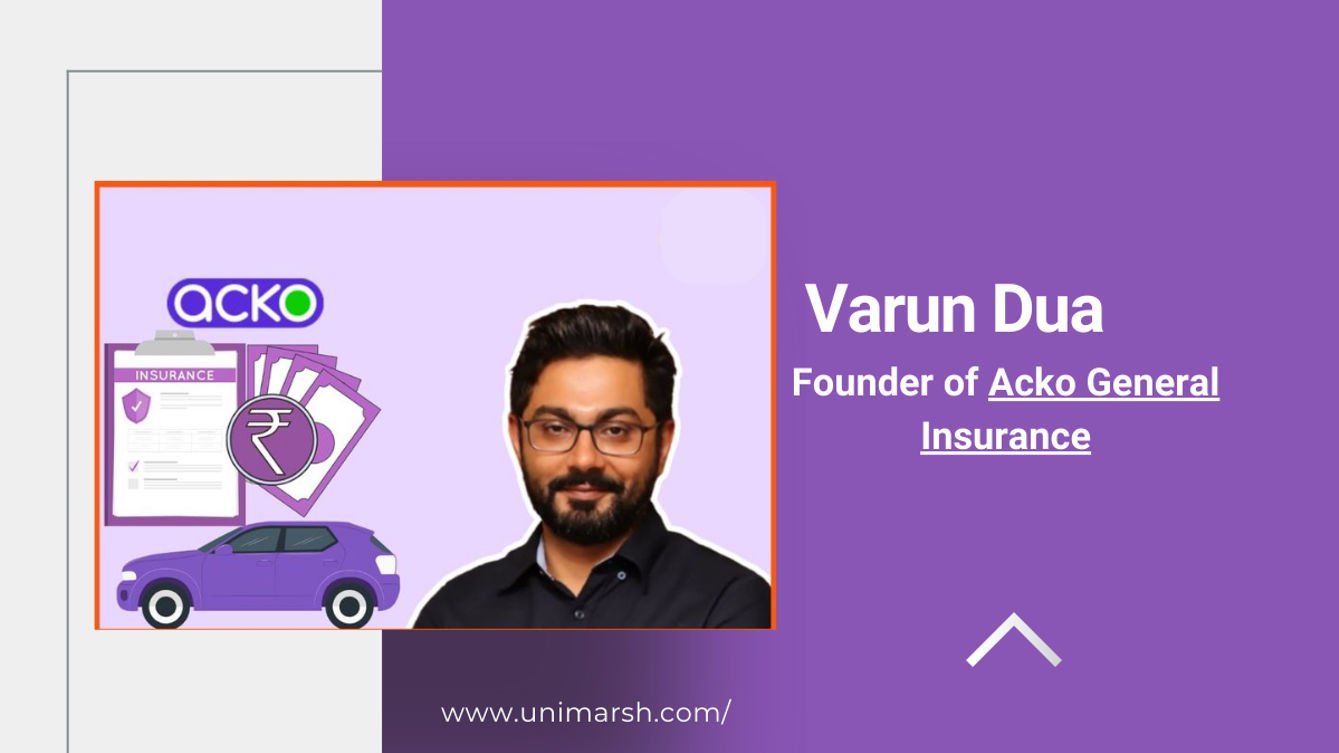 Varun Dua: A Trailblazer in the Insurance Industry